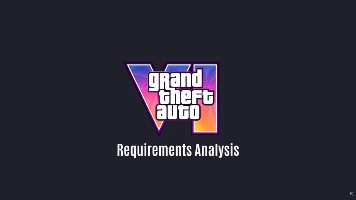 GTA VI Requirements Analysis